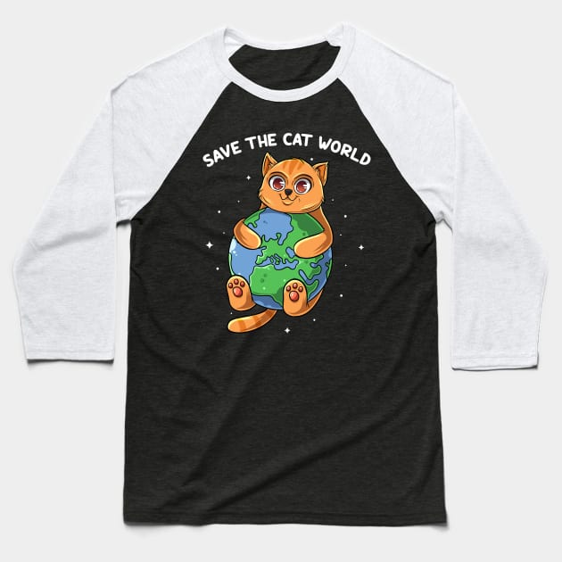 Cat Save The Cat World Baseball T-Shirt by Holycat